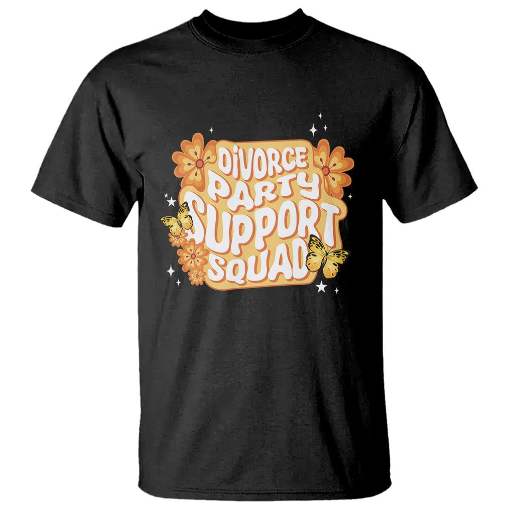 Divorce Party Support Squad T Shirt TS09 Black Printyourwear