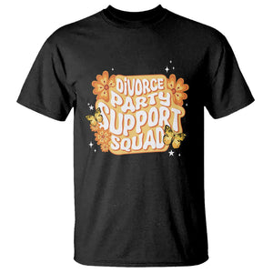 Divorce Party Support Squad T Shirt TS09 Black Printyourwear