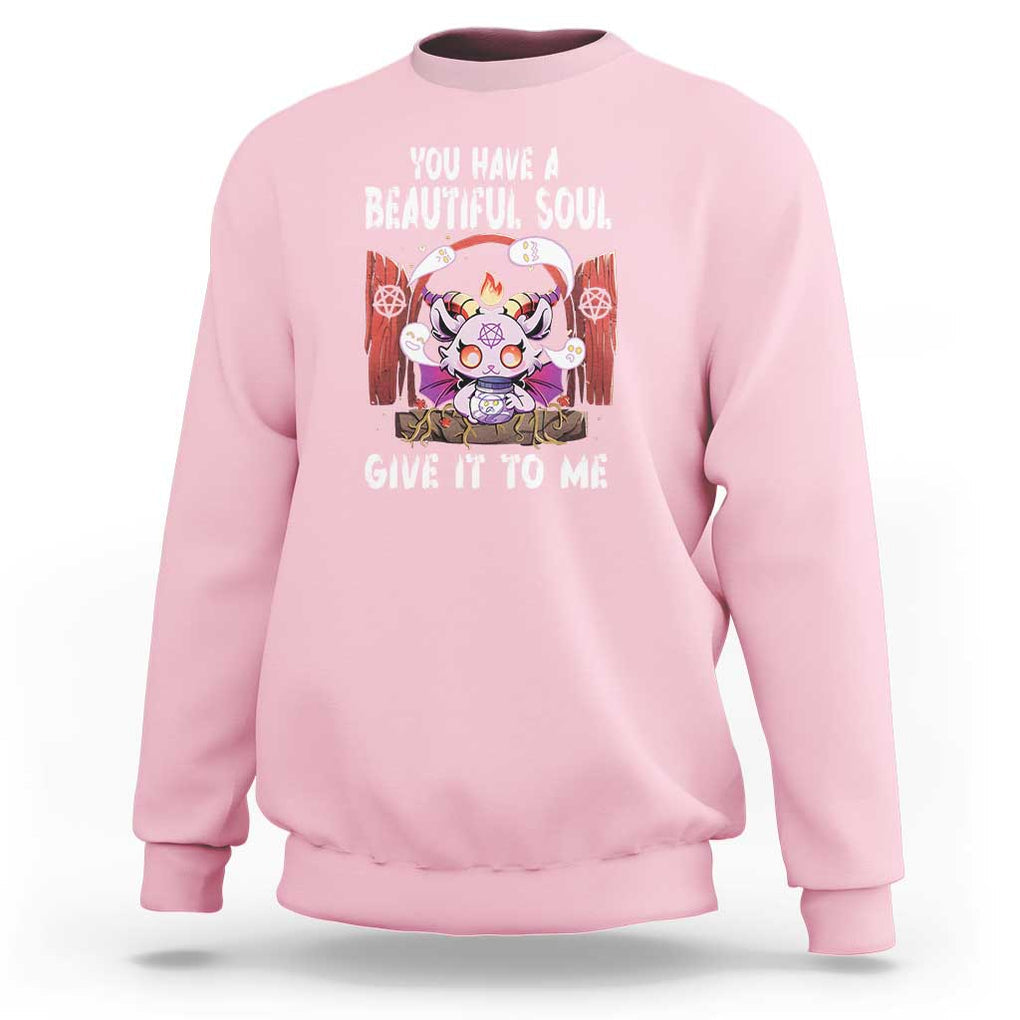 Kawaii Satan Halloween Sweatshirt You Have a Beautiful Soul TS09 Light Pink Print Your Wear