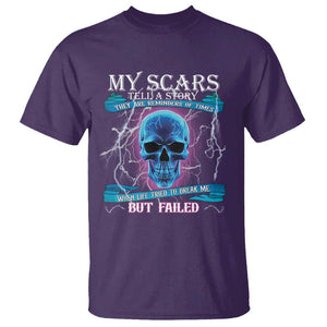 My Scars Tell A Story T Shirt Life Tried To Break Me But Failed TS09 Purple Print Your Wear