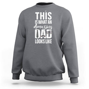 Father's Day Sweatshirt This is What an Amazing Dad Looks Like TS09 Charcoal Print Your Wear