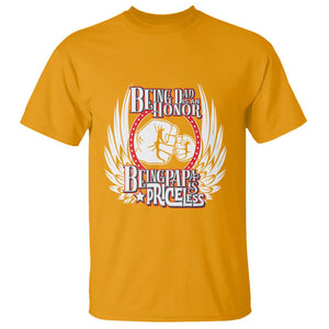 Father's Day T Shirt Being Dad Is An Honor Being Papa Is Priceless TS09 Gold Print Your Wear