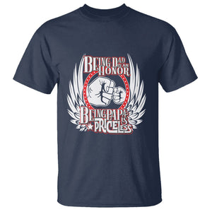 Father's Day T Shirt Being Dad Is An Honor Being Papa Is Priceless TS09 Navy Print Your Wear