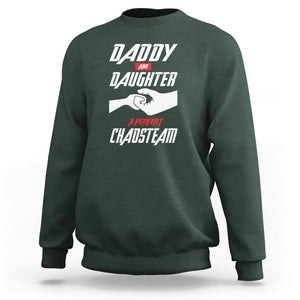 Father's Day Sweatshirt Dad Daughter A Perfect Chaos Team TS09 Dark Forest Green Print Your Wear