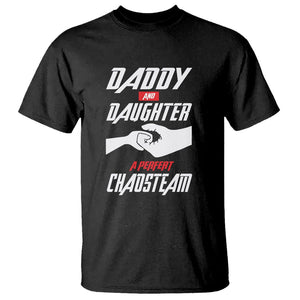 Father's Day T Shirt Dad Daughter A Perfect Chaos Team TS09 Black Print Your Wear