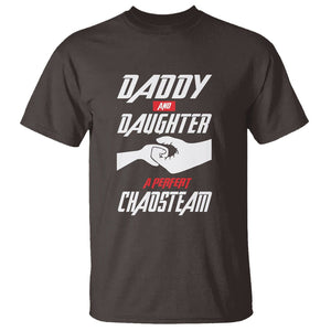 Father's Day T Shirt Dad Daughter A Perfect Chaos Team TS09 Dark Chocolate Print Your Wear