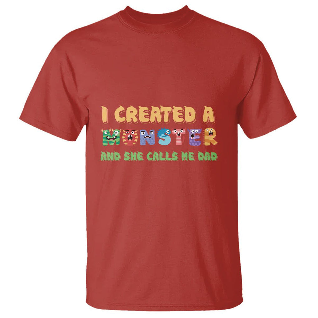 Father's Day T Shirt I Created A Monster She Calls Me Dad TS09 Red Print Your Wear