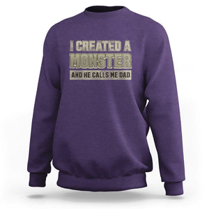 Father's Day Sweatshirt I Created A Monster He Calls Me Dad TS09 Purple Print Your Wear