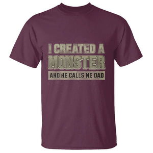 Father's Day T Shirt I Created A Monster He Calls Me Dad TS09 Maroon Print Your Wear