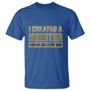 Father's Day T Shirt I Created A Monster He Calls Me Dad TS09 Royal Blue Print Your Wear