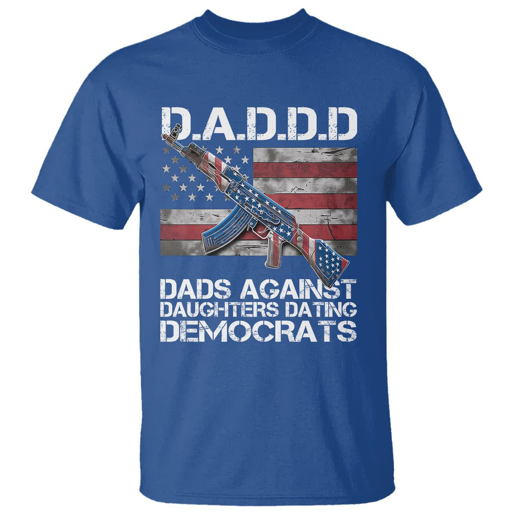 Girl Dad T Shirt DADDD Dads Against Daughters Dating Democrats TS09 Royal Blue Print Your Wear