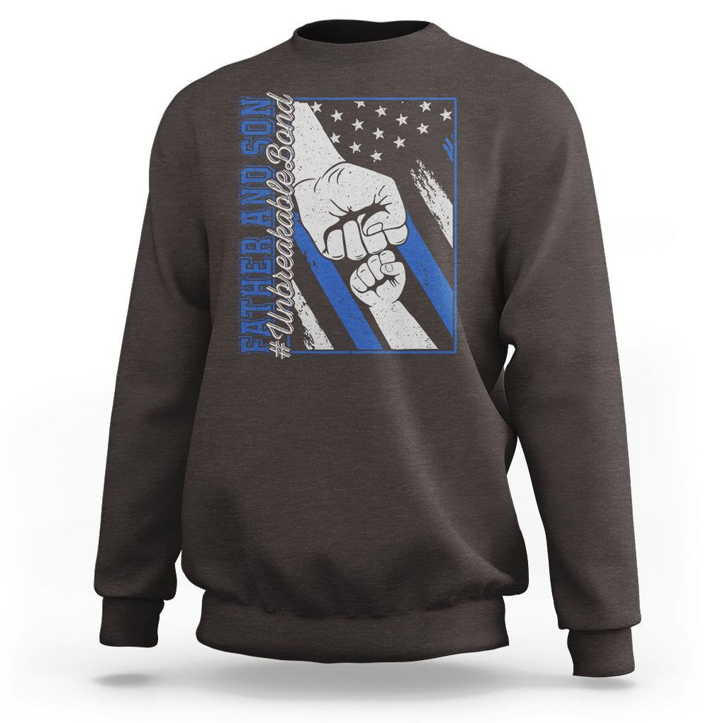 Father's Day Sweatshirt Father And Son Unbreakable Bond TS09 Dark Chocolate Print Your Wear