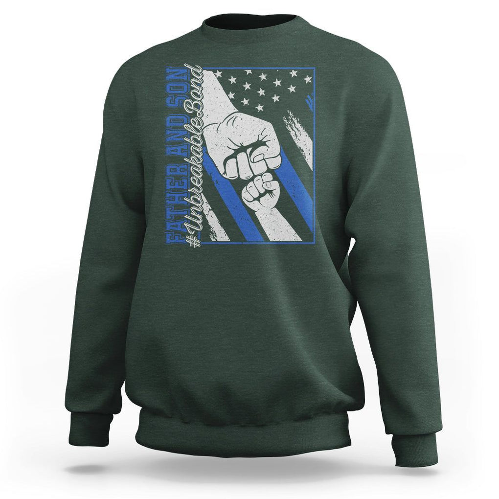 Father's Day Sweatshirt Father And Son Unbreakable Bond TS09 Dark Forest Green Print Your Wear