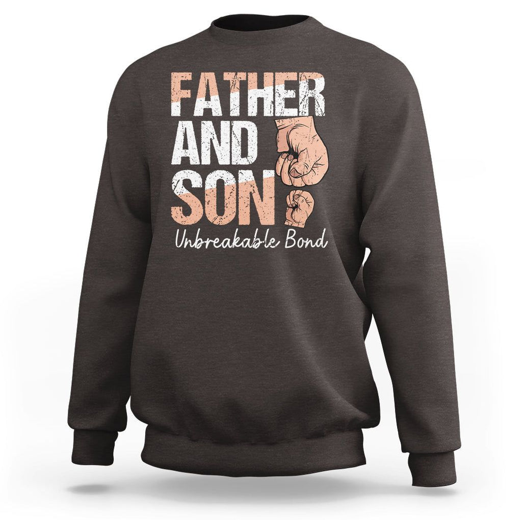 Father And Son Sweatshirt Unbreakable Bond Father's Day TS09 Dark Chocolate Print Your Wear
