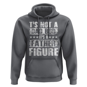 Father's Day Hoodie It's Not A Dad Bod It's A Father Figure TS09 Charcoal Print Your Wear