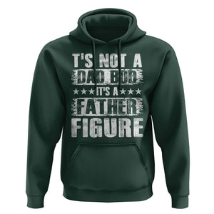 Father's Day Hoodie It's Not A Dad Bod It's A Father Figure TS09 Dark Forest Green Print Your Wear