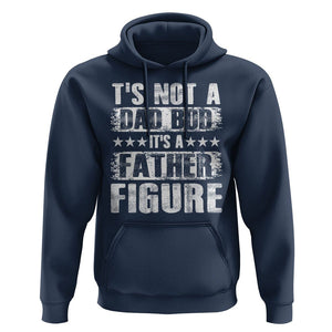 Father's Day Hoodie It's Not A Dad Bod It's A Father Figure TS09 Navy Print Your Wear