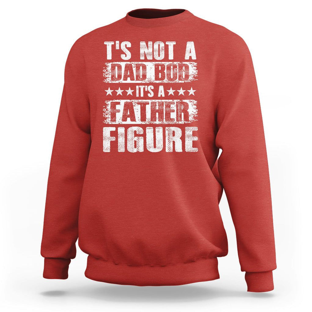 Father's Day Sweatshirt It's Not A Dad Bod It's A Father Figure TS09 Red Print Your Wear