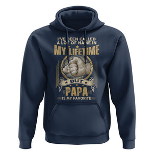 Father's Day Hoodie I've Been Called A Lot Of Names In My Lifetime But Dad Is My Favorite TS09 Navy Print Your Wear