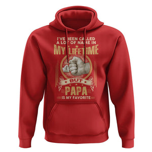 Father's Day Hoodie I've Been Called A Lot Of Names In My Lifetime But Dad Is My Favorite TS09 Red Print Your Wear