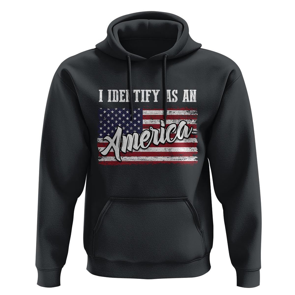 American Patriotic Hoodie I IDentify As An American TS09 Black Print Your Wear