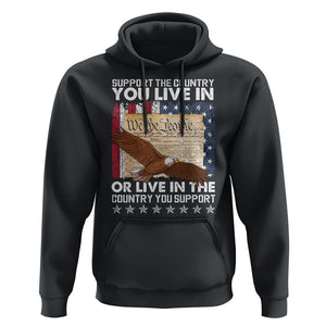 American Patriotic Hoodie Support The Country You Live In The Country You Support TS09 Black Print Your Wear