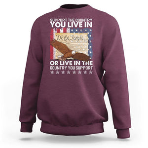 American Patriotic Sweatshirt Support The Country You Live In The Country You Support TS09 Maroon Print Your Wear