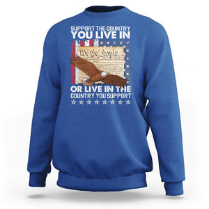 American Patriotic Sweatshirt Support The Country You Live In The Country You Support TS09 Royal Blue Print Your Wear