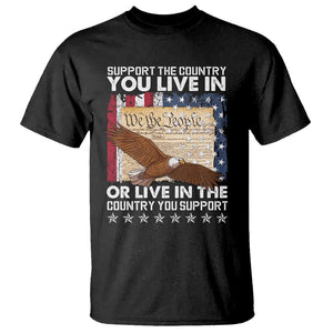 American Patriotic T Shirt Support The Country You Live In The Country You Support TS09 Black Print Your Wear