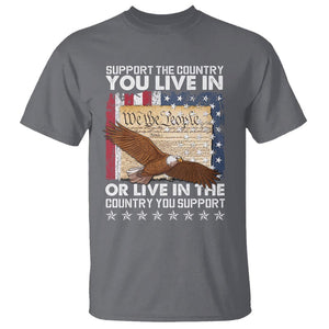 American Patriotic T Shirt Support The Country You Live In The Country You Support TS09 Charcoal Print Your Wear