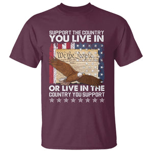 American Patriotic T Shirt Support The Country You Live In The Country You Support TS09 Maroon Print Your Wear