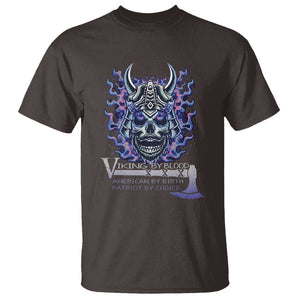 Viking By Blood American By Birth Patriot By Choice T Shirt TS09 Dark Chocolate Print Your Wear