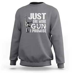 Gun Owner Sweatshirt Just One More Gun I Promise TS09 Charcoal Print Your Wear