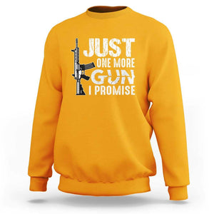 Gun Owner Sweatshirt Just One More Gun I Promise TS09 Gold Print Your Wear