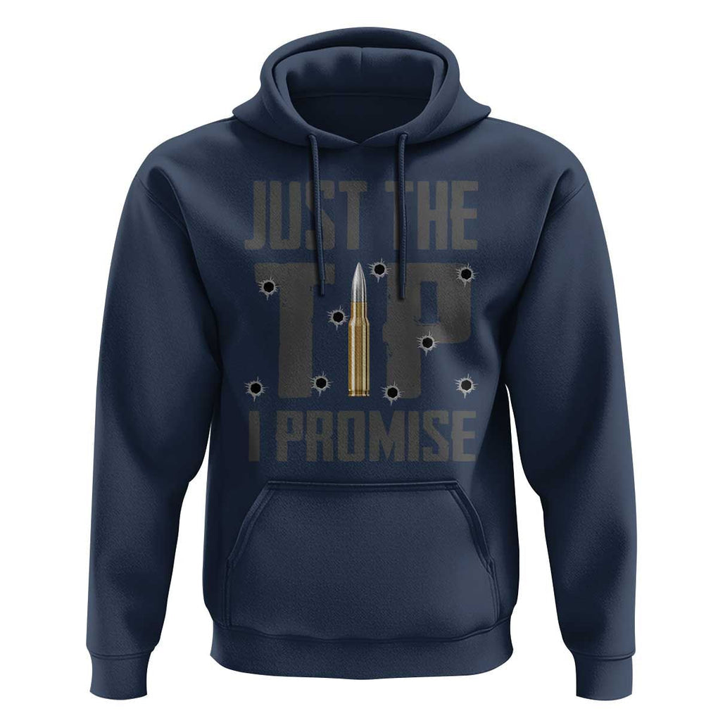Funny Gun Lover Hoodie Just The Tip I Promise TS09 Navy Print Your Wear