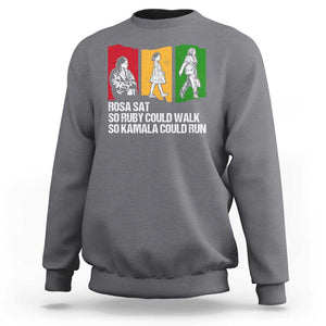 Harris Supporter Sweatshirt Rosa Sat So Ruby Could Walk So Kamala Could Run US President Election TS09 Charcoal Print Your Wear