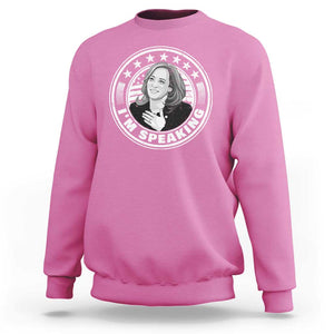 Harris Supporter Sweatshirt I'm Speaking Kamala Quotes Madame President TS09 Azalea Print Your Wear