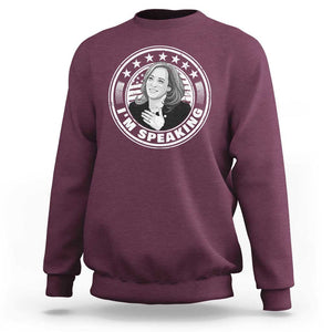 Harris Supporter Sweatshirt I'm Speaking Kamala Quotes Madame President TS09 Maroon Print Your Wear