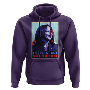 Harris Supporter Hoodie The First But Not The Last Kamala US President Election TS09 Purple Print Your Wear