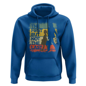 Harris Supporter Hoodie The First But Not The Last Kamala US President Election TS09 Royal Blue Print Your Wear