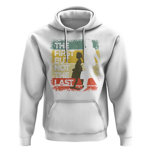 Harris Supporter Hoodie The First But Not The Last Kamala US President Election TS09 White Print Your Wear