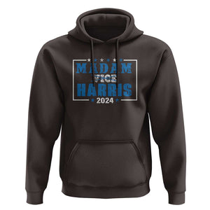 Harris Supporter Hoodie Kamala Madam President 2024 Not Vice TS09 Dark Chocolate Print Your Wear