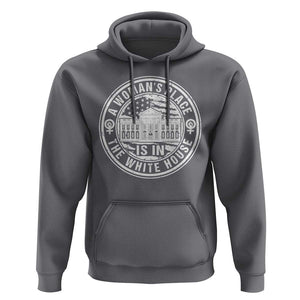 Harris Supporter Hoodie Kamala 2024 A Woman's Place Is In The White House TS09 Charcoal Print Your Wear