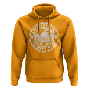 Harris Supporter Hoodie Kamala 2024 A Woman's Place Is In The White House TS09 Gold Print Your Wear