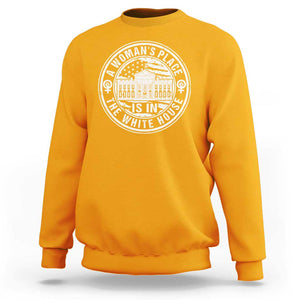 Harris Supporter Sweatshirt Kamala 2024 A Woman's Place Is In The White House TS09 Gold Print Your Wear