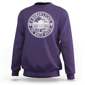 Harris Supporter Sweatshirt Kamala 2024 A Woman's Place Is In The White House TS09 Purple Print Your Wear