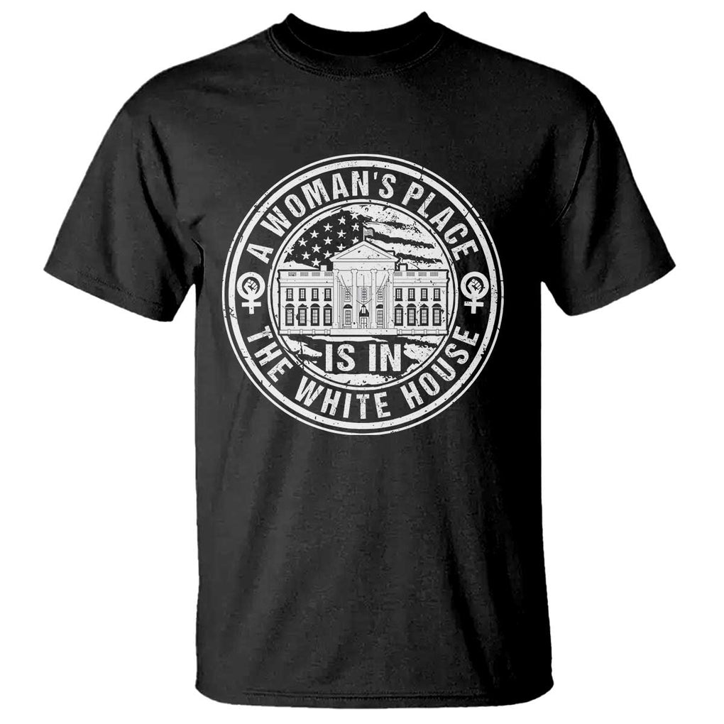 Harris Supporter T Shirt Kamala 2024 A Woman's Place Is In The White House TS09 Black Print Your Wear