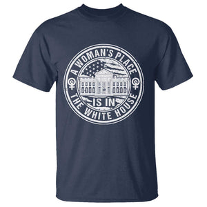 Harris Supporter T Shirt Kamala 2024 A Woman's Place Is In The White House TS09 Navy Print Your Wear