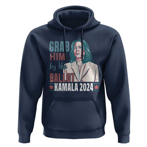 Funny Harris Election 2024 Hoodie Grab Him By The Ballot Kamala Support TS09 Navy Print Your Wear