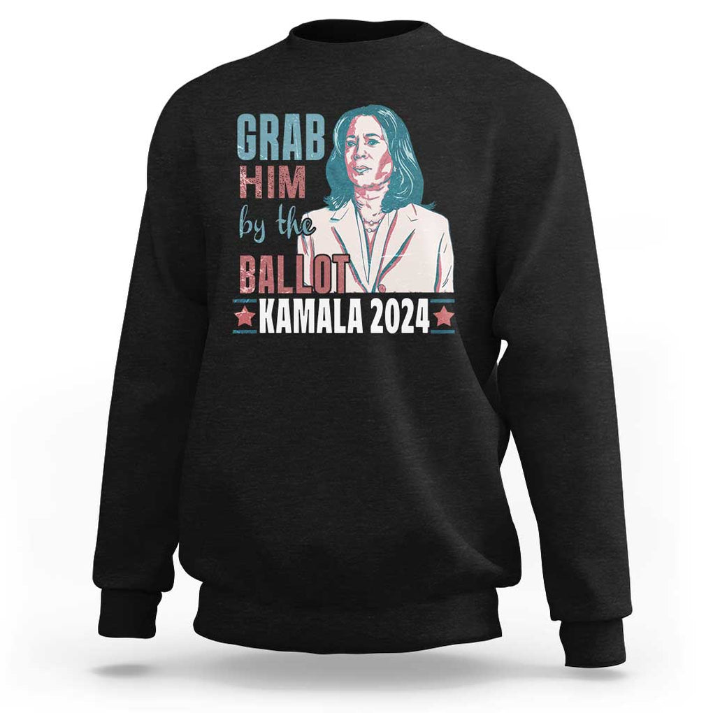 Funny Harris Election 2024 Sweatshirt Grab Him By The Ballot Kamala Support TS09 Black Print Your Wear